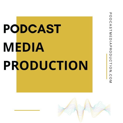 Podcast Media Production